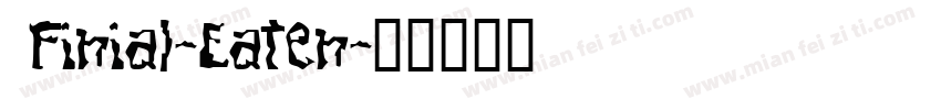  Finial-Eaten字体转换